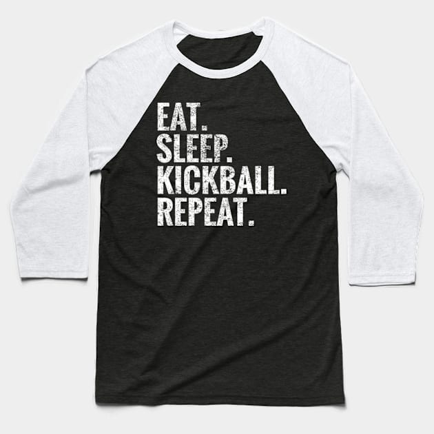 Eat Sleep Kickball Repeat Baseball T-Shirt by TeeLogic